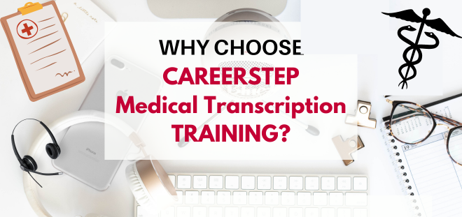 Why Choose CareerStep Training vs Other Medical Transcription Training