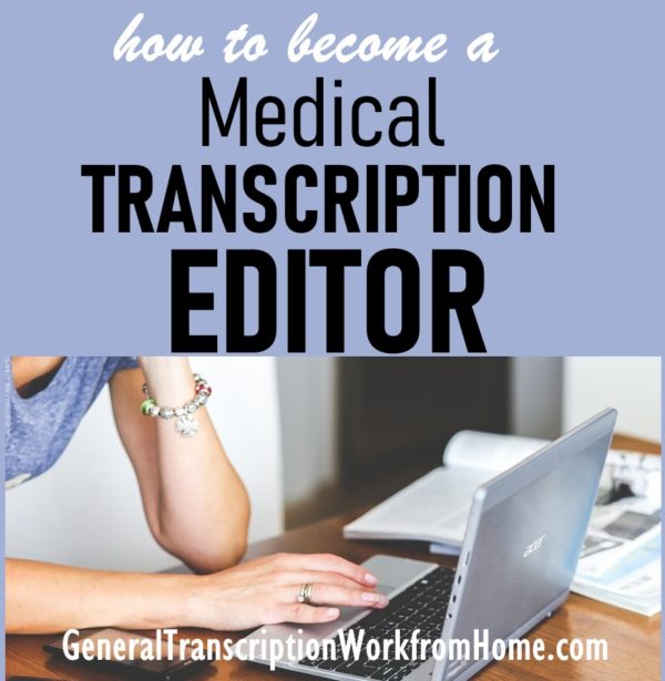 How to a Medical Transcription Editor Transcription Work from Home