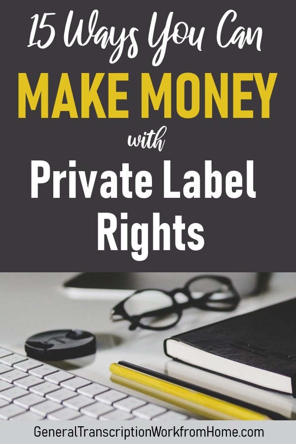15 Ways To Make Money With Private Label Rights Transcription Work - how plr content works