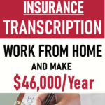 How to Get Insurance Transcription Work from Home - Work from Home Jobs