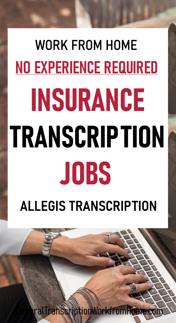 Insurance Transcription Jobs with Allegis Work from Home