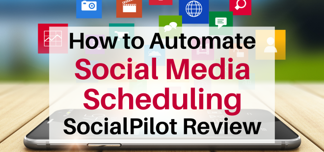 How to Automate Your Social Media Scheduling – SocialPilot Review