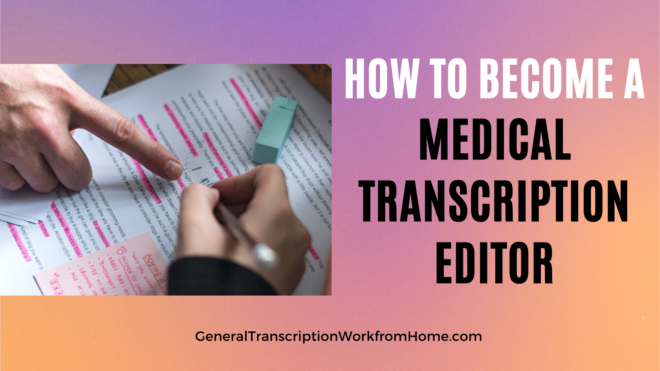 how to become a medical transcription editor