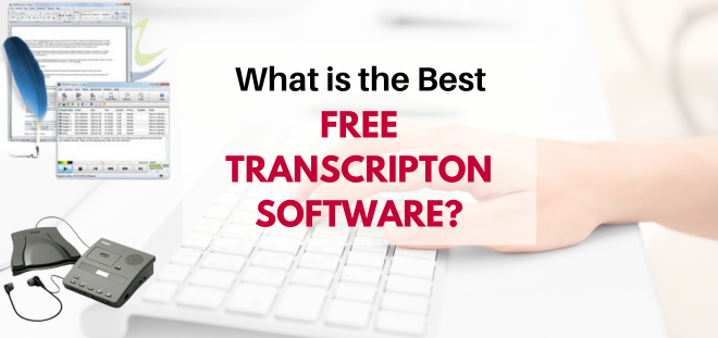 What is the Best Free Transcription Software?