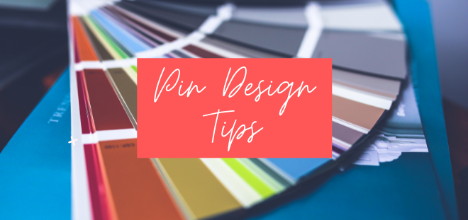 10 Pinterest Pin Design Tips to Boost Your Blog Traffic