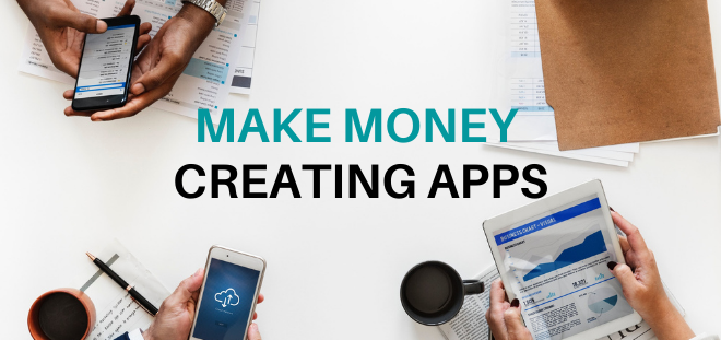make money creating apps