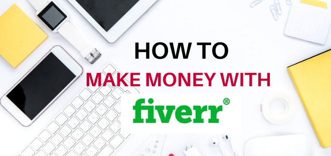 how to make money with fiverr