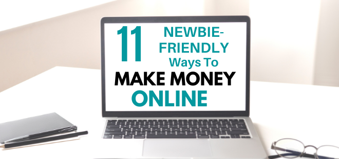 newbie-friendly way to make money online