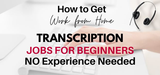 How To Get Transcription Jobs With No