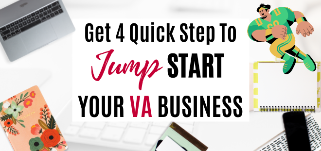 4 steps to jump start your virtual assistant business