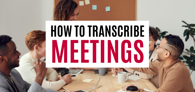 how to transcribe meetings