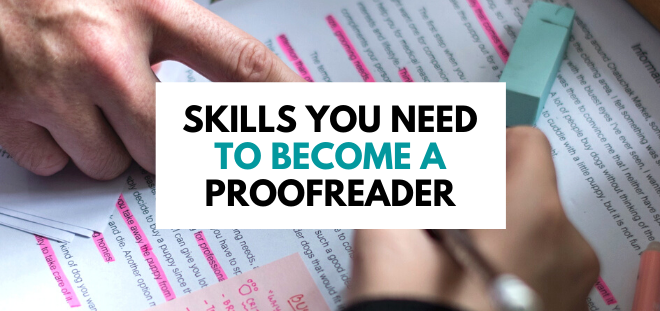 Skills you need to become a proofreader