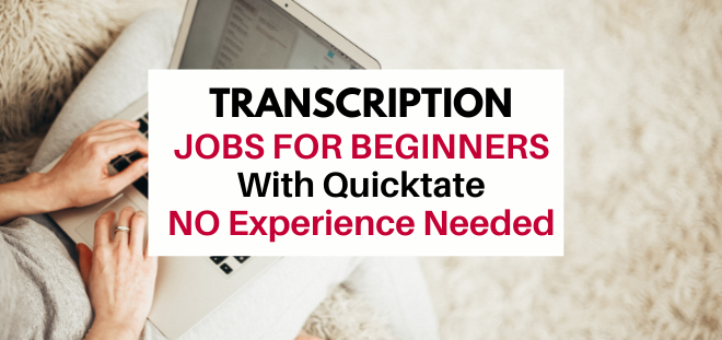 transcription jobs for beginners with quicktate - no experience needed