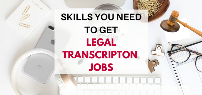 Skills You Need For Legal Transcription Vs Medical Transcription Vs ...