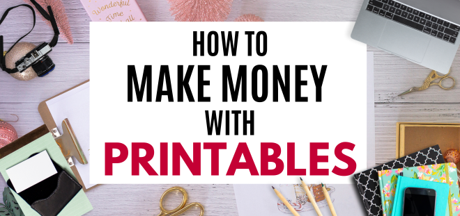 how to make money with printablews